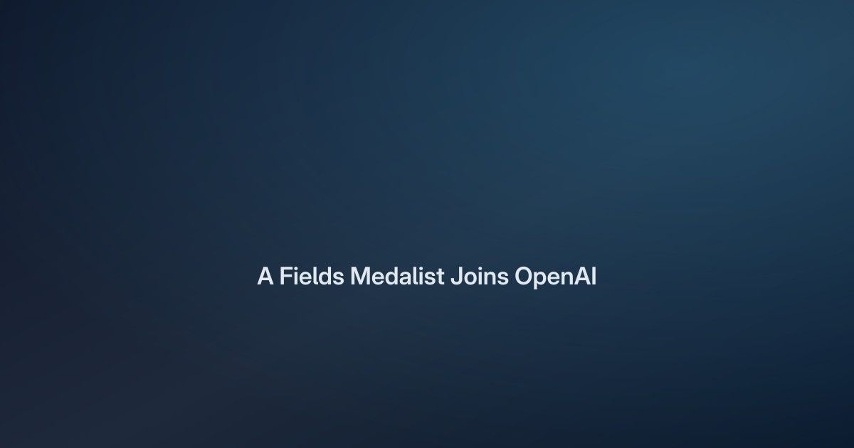 A Fields Medalist Who Warned on AI Just Joined OpenAI
